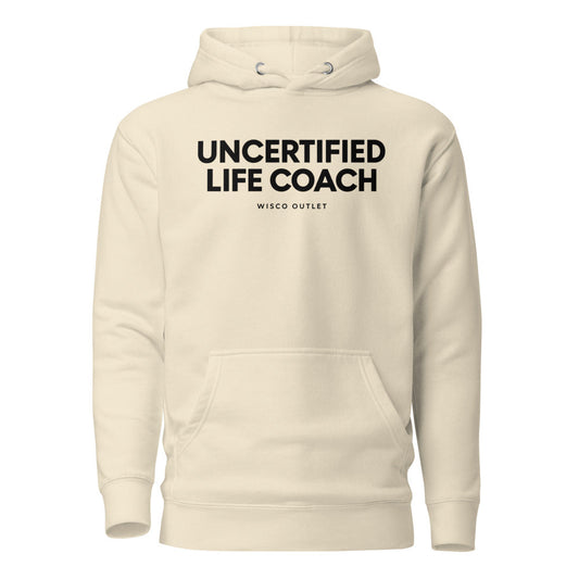 Uncertified Life Coach Hoodie — Bone — front