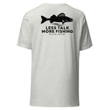 Less Talk More Fishing T-Shirt