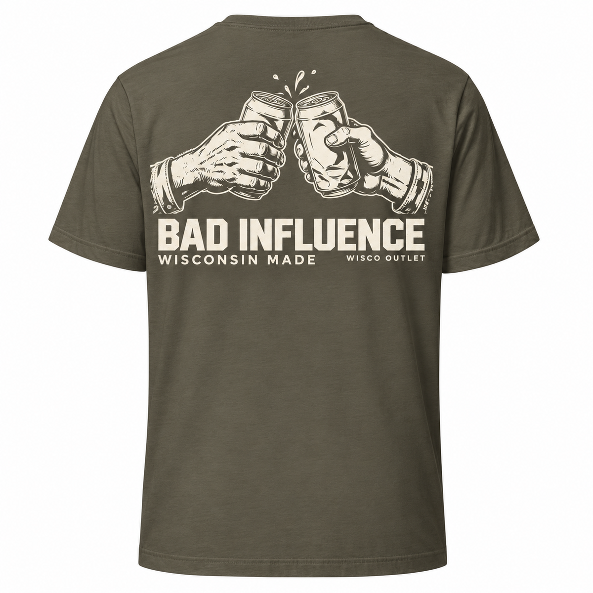Bad Influence Wisconsin Made T-Shirt — Army — back