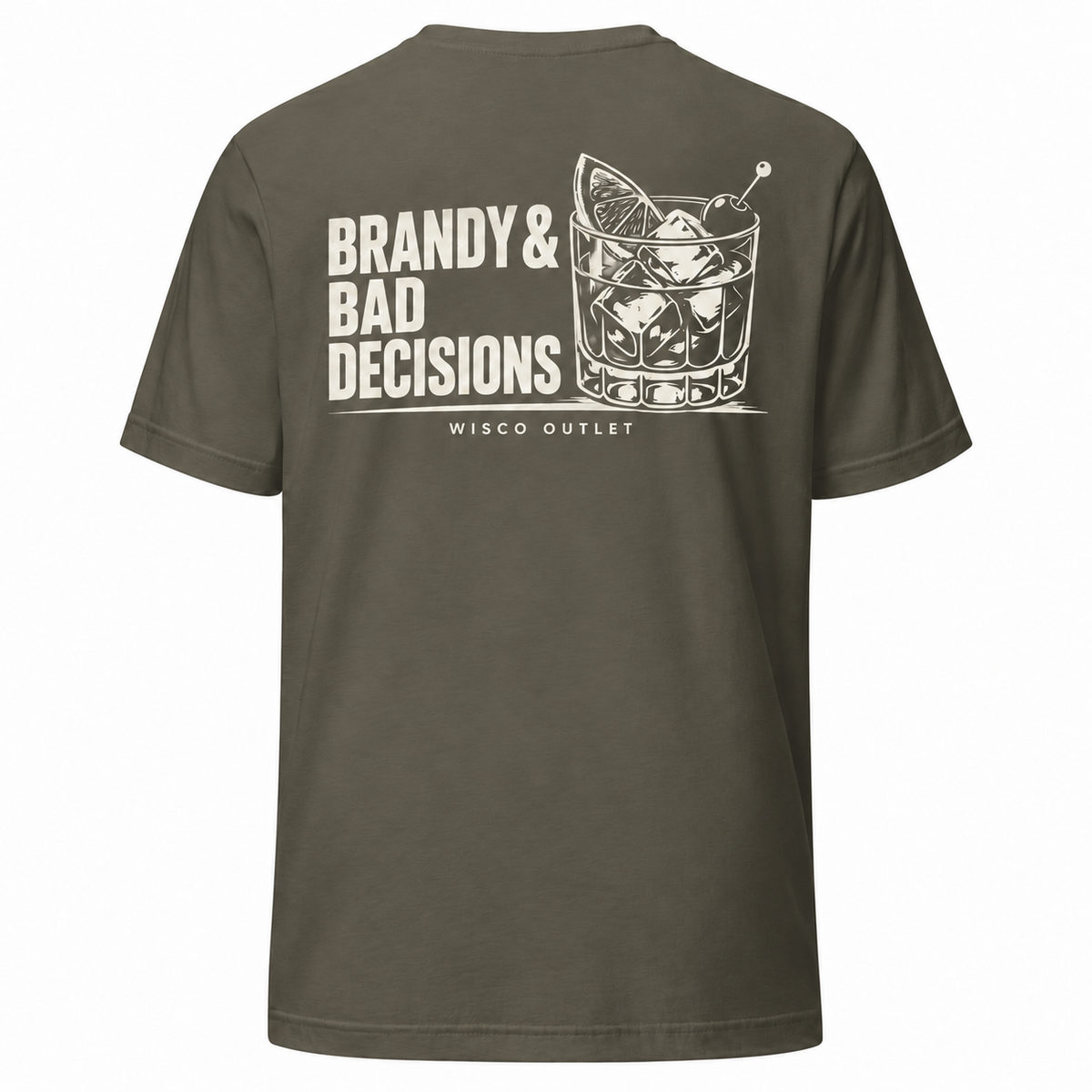 Brandy & Bad Decisions T-Shirt — Army — back