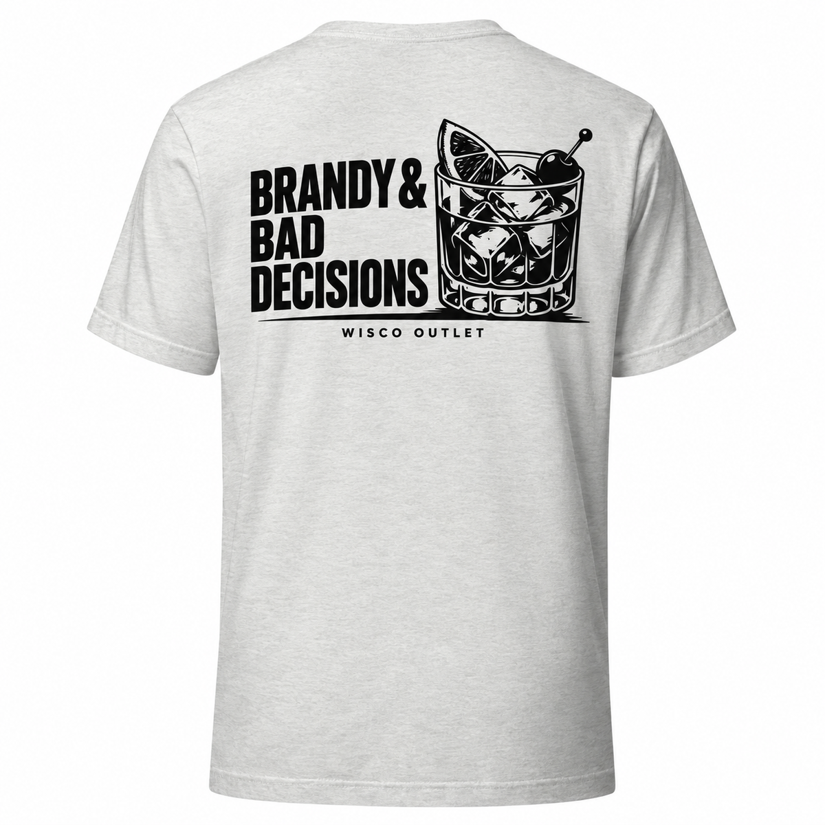 Brandy & Bad Decisions T-Shirt — Ash — back