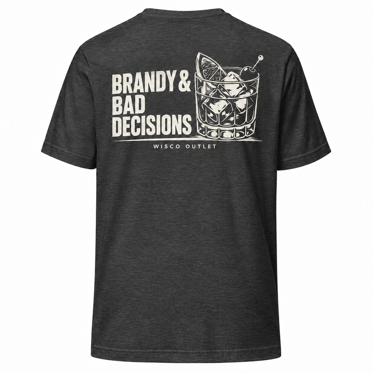 Brandy & Bad Decisions T-Shirt — Dark Grey Heather — back