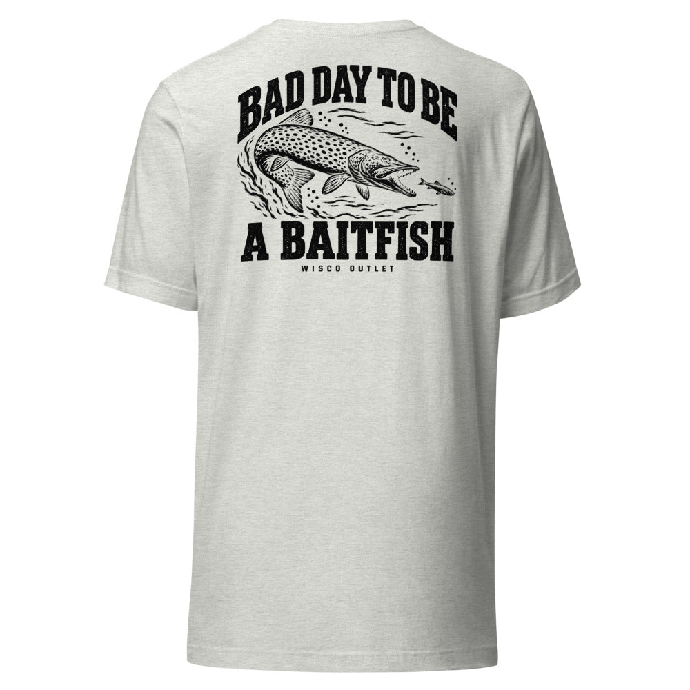 Wisco Outlet Bad Day to Be a Baitfish back design on Ash tee