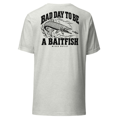 Wisco Outlet Bad Day to Be a Baitfish back design on Ash tee