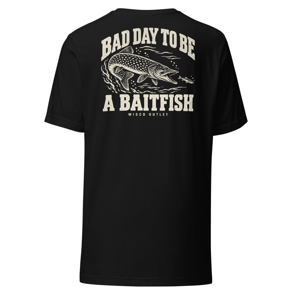 Wisco Outlet Bad Day to Be a Baitfish back design on Black tee