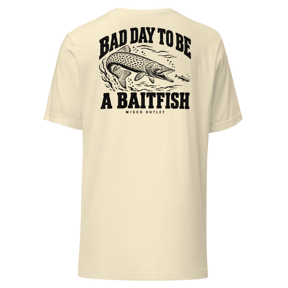 Wisco Outlet Bad Day to Be a Baitfish back design on Natural tee