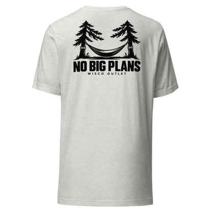 No Big Plans — T-Shirt — Ash — back