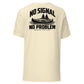 No Signal, No Problem — T-Shirt — Natural — back