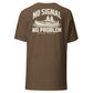 No Signal, No Problem T-Shirt — Heather Brown — back